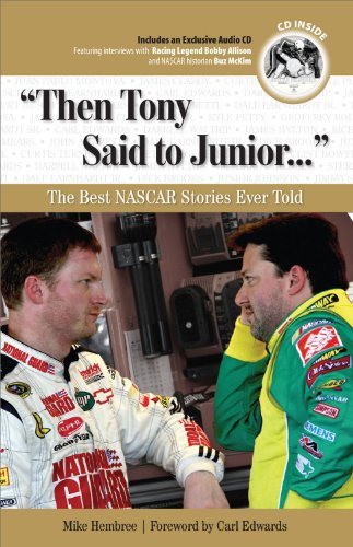 Then Tony Said to Junior...: The Best Nascar Stories Ever Told (Best Sports Stories Ever Told)