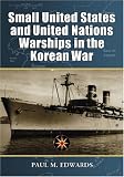 Small United States and United Nations Warships in the Korean War