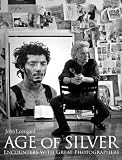 Produkt-Bild: (Age of Silver: Encounters with Great Photographers) By Loengard, John (Author) Hardcover on (11 , 2011)