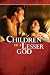 Children of a Lesser God