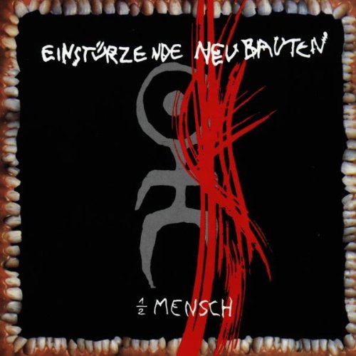 Einstuerzende Neubauten - Halber Mensch - Zortam Music