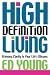 High Definition Living: Bringing Clarity to Your Life
