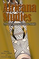 Africana Studies: Philosophical Perspectives and Theoretical Paradigms