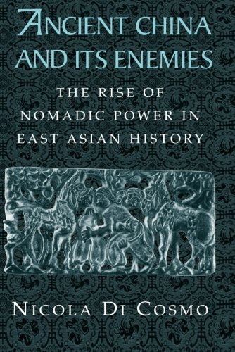 ancient china and its enemies the rise of nomadic power in east asian history
