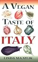 A Vegan Taste of Italy (Vegan Cookbook)