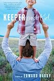 Keeper and Kid: A Novel