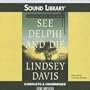 See Delphi and Die (Marcus Didius Falco Mysteries)