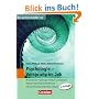 Das professionelle 1 x 1: Psychologie - Vorsprung im Job: Die Gesetze der Psychologie verstehen und anwenden - Menschen psychologisch beeinflussen - Sich vor Manipulationstechniken sch�tzen
