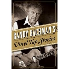 Randy Bachman's Vinyl Tap Stories