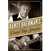 Randy Bachman's Vinyl Tap Stories
