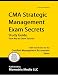 CMA Strategic Management Exam Secrets Study Guide: CMA Test Review for the Certified Management Accountant Exam