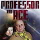 Professor & Ace: Prosperity Island