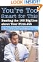 You're Too Smart for This: Beating the 100 Big Lies About Your First Job