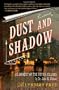 Dust and Shadow: An Account of the Ripper Killings by Dr. John H. Watson