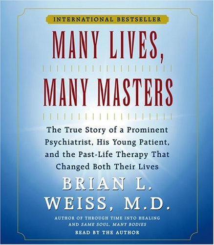 Many Lives, Many Masters by Weiss M.D., M.D. Brian L. (2004) Audio CD