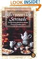 Afternoon Tea Serenade: Recipes from Famous Tea Rooms, Classical Chamber Music (Sharon O'Connor's menus & music)