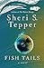 Fish Tails: A Novel