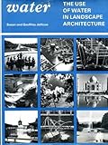 Water: the use of water in landscape architecture