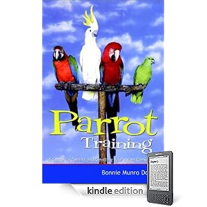 Parrot Training: A Guide to Taming and Gentling Your Avian Companion