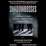 Shadowbosses: Government Unions Control America and Rob Taxpayers Blind