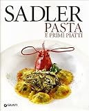 Le ricette di pasta e primi piatti (Grandi cuochi)
