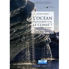 L'oc�an gouverne-t-il le climat ? : Histoire d'une conqu�te scientifique r�cente