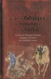 La Petite Fabrique du Mensonge et de la Verite