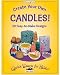 Create
Your
Own
Candles:
30
Easy-to-Make
Designs
(Quick
Starts
for
Kids!)