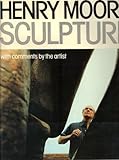 Henry Moore sculpture : with comments by the artist