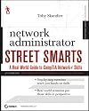 Network Administrator Street Smarts: A Real World Guide to CompTIA Network+ Skills