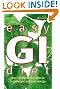 Easy Gi Diet: Use the Glycaemic Index to Lose Weight and Gain Energy