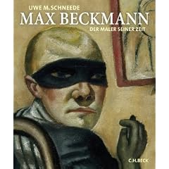Max Beckmann: Der Maler seiner Zeit