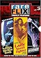 Rareflix Triple Feature, Vol. 3: Revenge of the Bushido Blade / Ninja Strikes Back / Lady Street Fighter