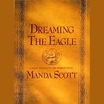 Dreaming the Eagle | Manda Scott