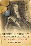Reading authority and representing rule in early modern England