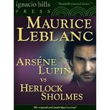 Arsene Lupin vs Herlock Sholmes: The Case of the Golden Blonde (The thrilling classic!)