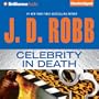 Celebrity in Death: In Death, Book 34
