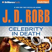 Celebrity in Death: In Death, Book 34 | [J. D. Robb]