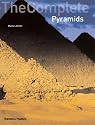 The Complete Pyramids: Solving the Ancient Mysteries