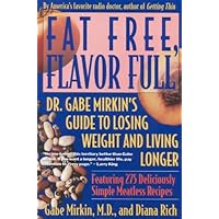 Fat Free, Flavor Full: Dr. Gabe Mirkin's Guide to Losing Weight and Living Longer