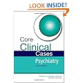 Core Clinical Cases in Psychiatry: A Problem-solving Approach