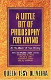 A Little Bit of Philosophy for Living