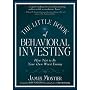 The Little Book of Behavioral Investing: How not to be your own worst enemy