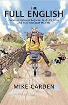 The Full English: Pedalling Through England, Mid-life Crisis and Truly Rampant Man-flu