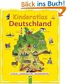 Kinderatlas Deutschland: St�dte, Landschaften, Sehenswertes