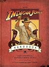 The Indiana Jones Handbook: The Complete Adventurer's Guide