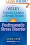Wiley Concise Guides to Mental Health: Posttraumatic Stress Disorder