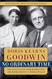 No Ordinary Time: Franklin and Eleanor Roosevelt: The Home Front in
