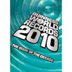 Guinness World Records 2010: The Book of the Decade