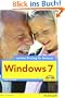 Windows 7 - leichter Einstieg f�r Senioren - Sehr verst�ndlich, gro�e Schrift, Schritt f�r Schritt
